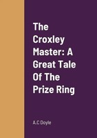 A. C Doyle | The Croxley Master | Taschenbuch | Englisch (2022) | [.]