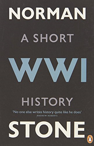 World War One: A Short History - Stone, Norman