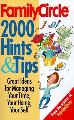 FAMILY CIRCLE'S 2000 HINTS AND TIPS: FOR COOKING, By Family Circle Editors *NEW*