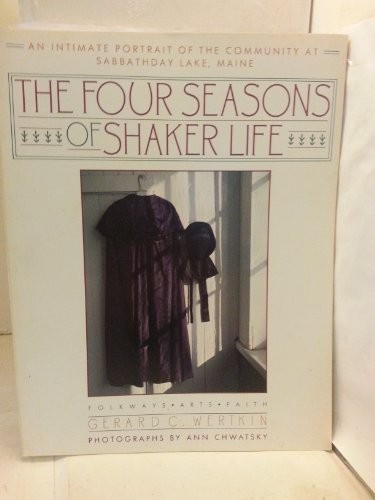 The Four Seasons of Shaker Life: An..., Wertkin, Gerard - Imagen 1 de 2
