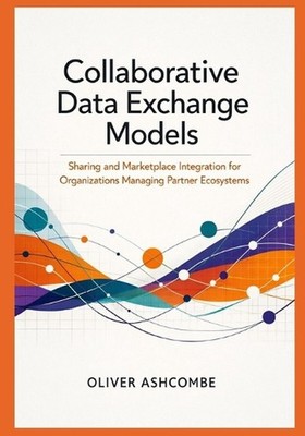 Collaborative Data Exchange Models: Sharing and Marketplace Integration for Orga