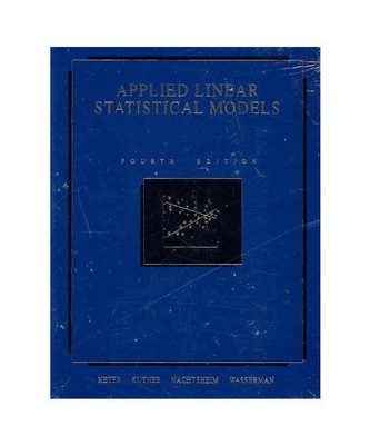 Applied Linear Statistical Models (Irwin Series in Statistics), Kutner, Michael 
