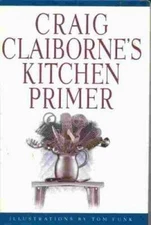 Craig Claibornes Kitchen Primer - Hardcover By Craig Claiborne - VERY GOOD