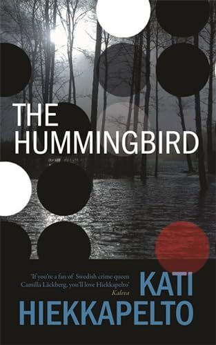 The Hummingbird Kati Hiekkapelto - Image 6