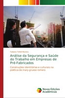 AnáLise Da SegurançA E SaúDe Do Trabalho Em Empresas De Pré-Fabricados Moreira