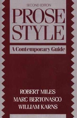 Prose Style: A - Paperback, by Miles Robert; Bertonasco - Acceptable