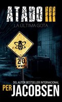 Per Jacobsen | Atado Iii | Buch | Spanisch (2026) | La úLtima Gota | Humblebooks