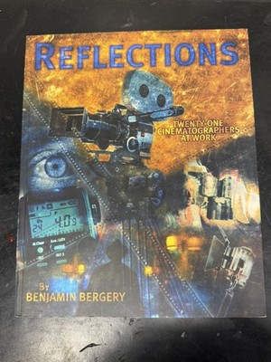 Signed copy REFLECTIONS: Twenty-One Cinematographers At Work Benjamin Bergery 