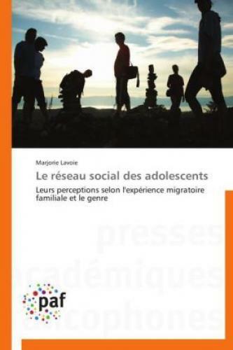 Thumbnail - Le Réseau Social Des Adolescents Leurs Perceptions Selon L'expérience