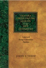 Thayer's Greek-English Lexicon of the New Testament: Coded with Stro - VERY GOOD