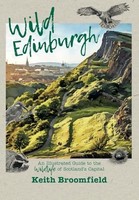 Keith Broomfield - Wild Edinburgh An Illustrated Guide To The City - G245Z