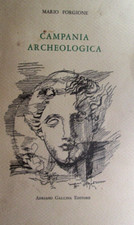 (ARCHEOLOGIA)FORGIONE MARIO-CAMPANIA ARCHEOLOGICA.A.Gallina Ed.,1981.