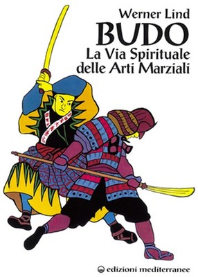 Budo. Der spirituelle Weg der Kampfkünste - 1996 - Med Edition