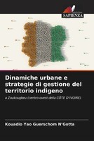 Kouadio Yao Guerschom N'gotta | Dinamiche Urbane E Strategie Di Gestione Del...
