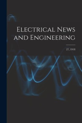 Electrical News And Engineering; 27, 1918
