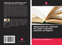 Aduralere Oluwagbohunmi | NegociaçãO De ConfissãO De Culpa E DecisõEs...