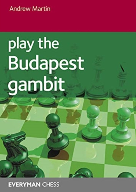 Play the Budapest Gambit by Andrew Martin (Paperback Book)