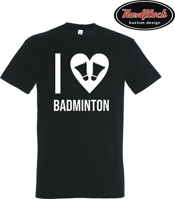 T-Shirt I love Badminton Federball, Sport, evulotion, training, ball, 