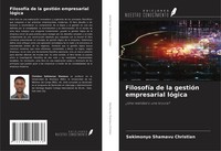 Sekimonyo Shamavu Christian | FilosofíA De La GestióN Empresarial LóGica | Buch