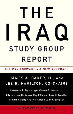 The Iraq Study Group Report: The Way Forward - a New Approach,Ja
