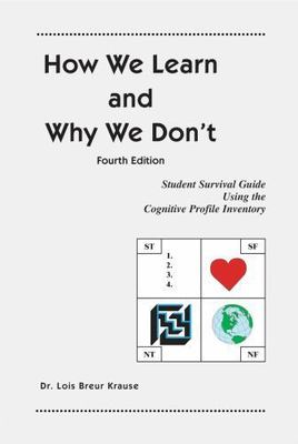 How We Learn and Why We Don't by Lois Breur Krause