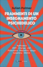 LIBRO FRAMMENTI DI UN INSEGNAMENTO PSICHEDELICO. AYAHUASCA - JULIAN PALMER