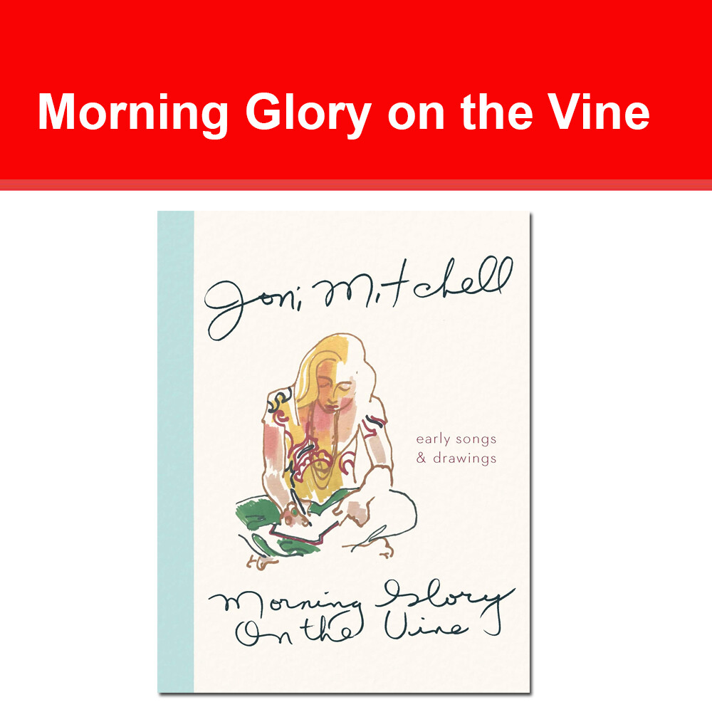 Morning Glory on the Vine: Early Songs and Drawings: Poems and Illustrations NEW