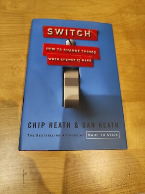 Switch: How to Change Things When Change Is Hard - Heath, Chip