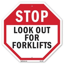 Stop Look Out for Forklifts Octagon Sign Weather Resistant Made in the USA