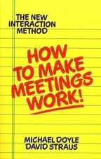 How to Make Meetings Work! - Paperback By Doyle, Michael - VERY GOOD