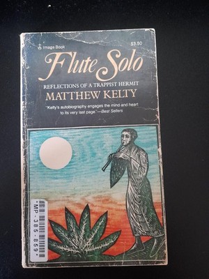FLUTE SOLO - REFLECTIONS of a TRAPPIST HERMIT Matthew Kelty CATHOLIC MONASTIC