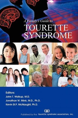 A Family's Guide to Tourette Syndrome - Walkup, M.d John T. - Acceptable - S...