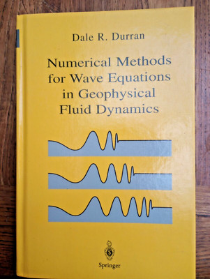 Numerical Methods for Wave Equations in Geophysical Fluid Dynamics Dale R Durran