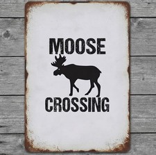 Moose Crossing 8 x 12 Retro Novelty Metal Sign Made In USA New!