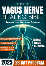 The Vagus Nerve Healing Bible: Rewire Your Nervous System with a 28-Day Program