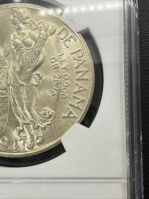 1947 PANAMA SILVER 1 BALBOA VASCO NUNEZ DE BALBOA NGC MS 63 NICE