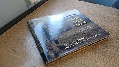 Three Mile Man: A Countryman's View..., Thornhill, Alan