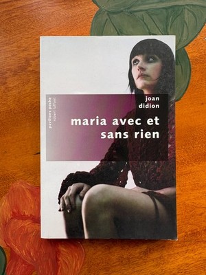 MARIA AVEC ET SANS RIEN, par Joan Didion - Robert Laffont / Pavillons Poche FR