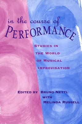 In the Course of Performance: Studies in the World o...