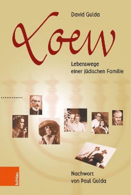 Loew - Lebenswege einer jüdischen Familie David Gulda
