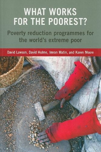 What Works for the Poorest?: Poverty Reduction Programmes for the World's Extre