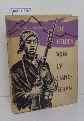 Die Helden vom Ly-Liang-Schan Ma Feng ; Hsi Jung. [Der dt. Fassg liegt e. Übers.
