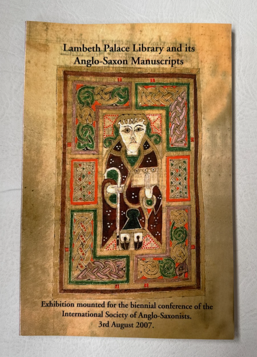 Lambeth Palace Library and its Anglo-Saxon Manuscripts, 2007