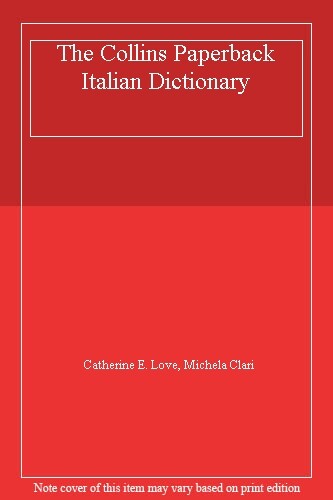 The Collins Paperback Italian Dictionary,Catherine E. Love, Mich - Imagen 1 de 1