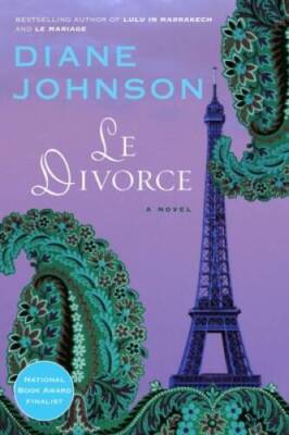 Le Divorce (William Abrahams Book) - Paperback By Johnson, Diane - GOOD