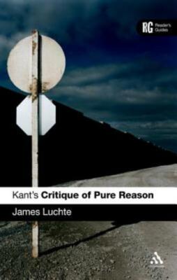 Kant's 'Critique Of Pure Reason': A Reader's Guide