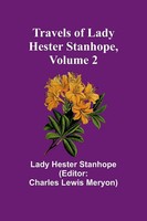 Travels Of Lady Hester Stanhope, Volume 2 Lady Hester Stanhope Taschenbuch 2024