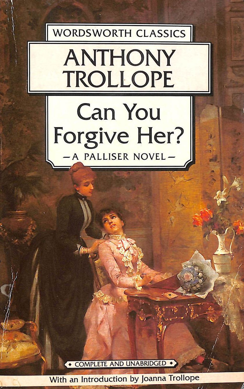 Can You Forgive Her? by Trollope, Anthony