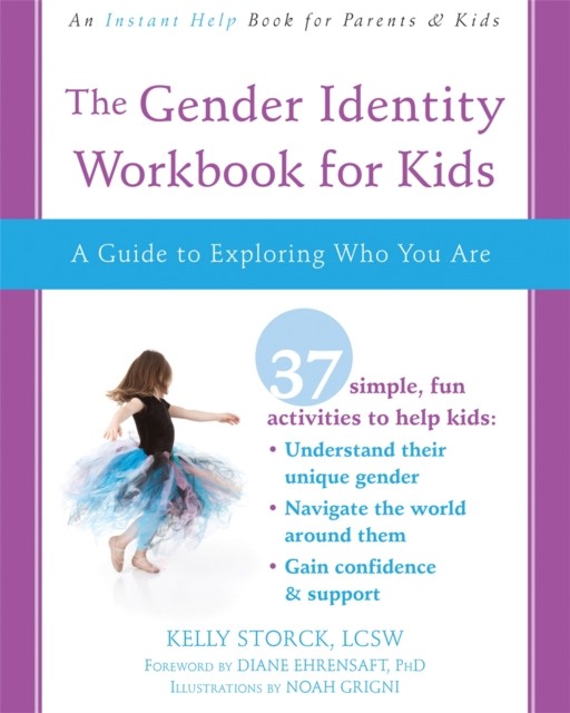 The Gender Identity Workbook for Kids by Kelly, MSW, LCSW Storck