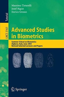ADVANCED STUDIES IN BIOMETRICS: SUMMER SCHOOL ON By Massimo Tistarelli & Josef